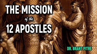 The Mission of the 12 Apostles [upl. by Woodhouse217]