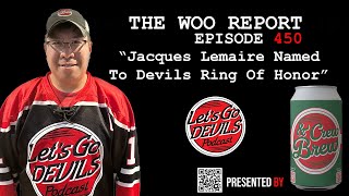 Jacques Lemaire Named To Devils Ring Of Honor WOO REPORT EP450 [upl. by Oiziruam]