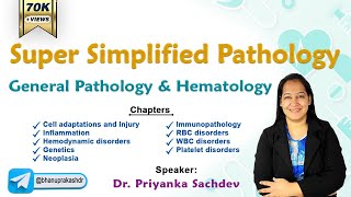 Super Simplified Pathology by Dr Priyanka Sachdev  General Pathology amp Hematology  Rapid revision [upl. by King297]