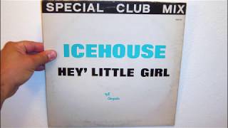 Icehouse  Hey little girl 1982 Special club mix [upl. by Anihs]