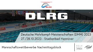 50 Deutsche MehrkampfMeisterschaften im Rettungsschwimmen –Mannschaftswettbewerbe Nachmittagsblock [upl. by Chaddy689]