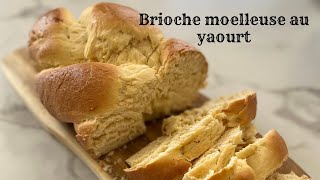 Recette Brioche moelleuse au yaourt  Brioche moelleuse sans robot [upl. by Olympia]