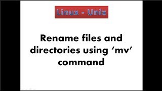 5 Linux  Rename files directories using quotmvquot commands [upl. by Kecaj]