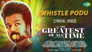 Whistle Podu Lyrical Video  Thalapathy Vijay  The Goat  Yuvan Shankar Raja [upl. by Sheline58]