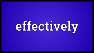 Effectively Meaning [upl. by Filbert]