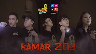 KAMAR 203  KAKAK BERADIK PODCAST [upl. by Figone]