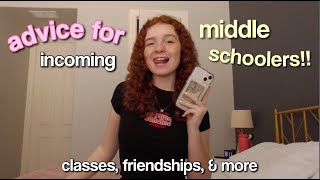 ADVICE for incoming MIDDLE SCHOOLERS from a freshman 🏫👍 [upl. by Yelsehc]