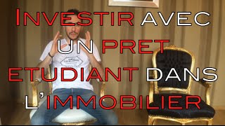 Investir avec un PRET ETUDIANT dans limmobilier [upl. by Uthrop435]