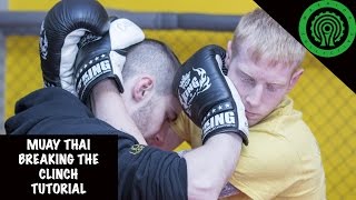 Muay Thai Breaking the Clinch Tutorial [upl. by Heall386]