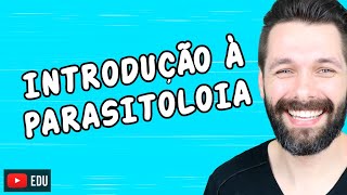 INTRODUÇÃO À PARASITOLOGIA  Biologia com Samuel Cunha [upl. by Sidoney]