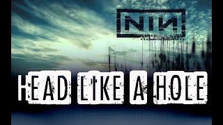 Nine Inch Nails  Head Like A Hole Lyrics [upl. by Kapor]