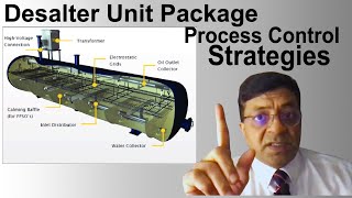 Desalter Package Unit Process Control Strategies Oil amp Gas Upstream [upl. by Revolc]