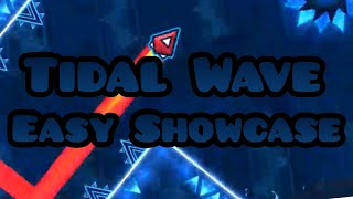 Tidal Wave Easy Showcase [upl. by Ymiaj]