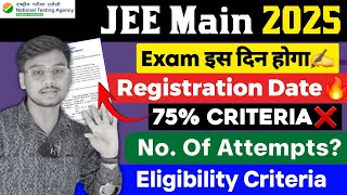 All About JEE Main 2025 Exam Date 🔥 Registration Date  Eligibilty Criteria  JEE Main Latest News [upl. by Alinoel240]