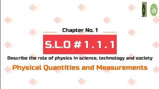 1 SLO  111 Role of Physics in science and technology [upl. by Dolphin]