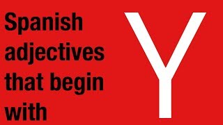 Spanish adjectives that start with Y [upl. by Lumbye394]