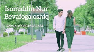 Isomiddin Nur  Bevafoga oshiq Official Music Video [upl. by Filippo]