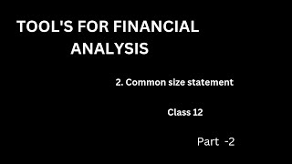 Tools for financial analysis  Common size statements  part 2 [upl. by Ardnassak]