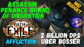 PoE Crazy 2 Billion DPS Assassin Penance Brand of Dissipation Build Easy Ubers [upl. by Barbara]