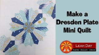 How to Make a Dresden Plate Patchwork Quilt [upl. by Einolem]