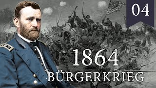 1864  Der AMERIKANISCHE BÜRGERKRIEG quotVon Spotsylvania bis Savannahquot 45 [upl. by Forland69]