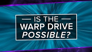 Is The Alcubierre Warp Drive Possible  Space Time  PBS Digital Studios [upl. by Justina]