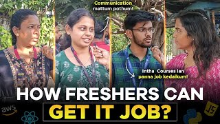 How to get a Job in IT Company as Fresher  IT Employees Opinion Tamil  it jobs with no experience [upl. by Nnylodnewg606]