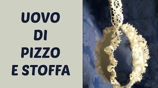 Uovo di Pasqua di pizzo e stoffa ed ESTRAZIONE MANUALI EDIBRICO Pasqua e creatività Arte per Te [upl. by Lexis]