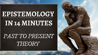 Epistemology in Philosophy Simply Explained Past to Present Day Theory [upl. by Eegnat]