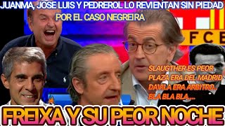 EL CHIRINGUITO CON PEDREROL A LA CABEZA REVIENTAN A TONI FREIXA ENCERRONA PELIGROSA FREIXAOUT [upl. by Bork]