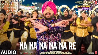 Na Na Na Na Na Re Audio Daler Mehndi Gurdeep  Anand M Sameer  Vicky Vidya Ka Woh Wala Video [upl. by Perkins898]