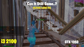 Fortnite  Chapter 5  i3 2100  GTX 1050  Low End PC Gameplay  2024 [upl. by Eniluap]