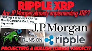 Ripple XRP Is JP Morgan Utilizing New Backend That Support XRP For Credit Card amp Mortgage Payments [upl. by Ahselet]