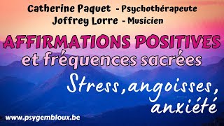 Affirmations positives et musicothérapie  calmer stress angoisse et anxiété fréquences sacrées [upl. by Onitram16]