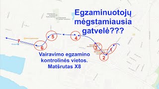 Vairavimo egzamino kontrolinės vietos Maršrutas X8 [upl. by Fraze]