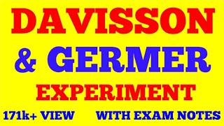 DAVISSON AND GERMER EXPERIMENT  QUANTUM MECHANICS  WITH EXAM NOTES [upl. by Eilyac540]