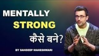 Mentally Strong kese bane  Sandeep Maheshwari motivation [upl. by Reisinger881]