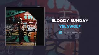 YelaWolf quotBloody Sundayquot Freestyle AUDIO [upl. by Adnorahc]