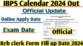 IBPS Calendar 2024  ibp clerk online form date  ibps rrb registration date  ibps po form fill up [upl. by Yrnehnhoj]