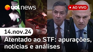 Atentado com bombas ao STF Moraes era alvo ministros condenam e futuro de anistia 81  UOL News [upl. by Johen]