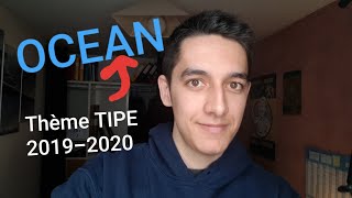 SujetTheme TIPE 20192020 PRÉPA OCEAN  quelques conseils [upl. by Aisek]