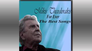 Mikis Theodorakis For Ever The Best SongsI Kept My Life [upl. by Saiff452]