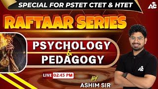 Raftaar Series  Psychology Class Special For PSTET amp CTET  CDP Class  Live 245 Pm  Day299 [upl. by Eleirbag]