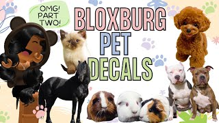 PETS pt 2  BLOXBURG DECALS  Nataya MiShel [upl. by Norrahs]