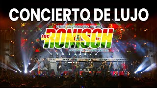 Los Ronisch Concierto Completo de Lujo 4K 2024 [upl. by Gaiser]