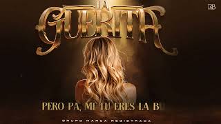 Grupo Marca Registrada  La Guerita Lyric Video [upl. by Vasya199]