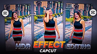 Hdr Effect In One Click  Hdr Effect Reels Video Editing In Capcut  Hdr Cc Effect [upl. by Alemat995]