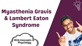 Myasthenia Gravis amp Lambert Eaton Syndrome  MCQ concepts [upl. by Dnaltiak]