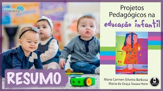 PROJETOS PEDAGÓGICOS na Educação Infantil I Barbosa e Horn I Resenha [upl. by Yllrebmik]