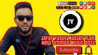 Jafar Yusuf Master Plan New Oromoo Music 2021 [upl. by Merline]